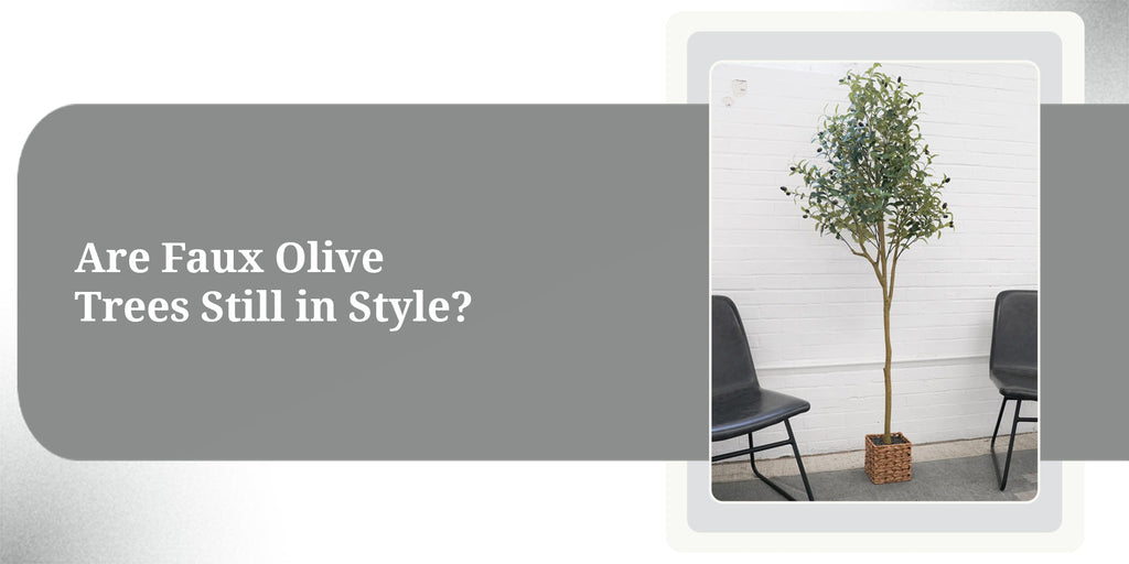 Are Faux Olive Trees Still in Style?